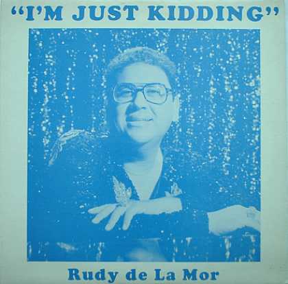 Weirdest Album Covers - De La Mor, Rudy (I'm Just Kidding)