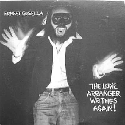 Weirdest Album Covers - Gusella, Ernest (The Lone Ranger Writhes Again)